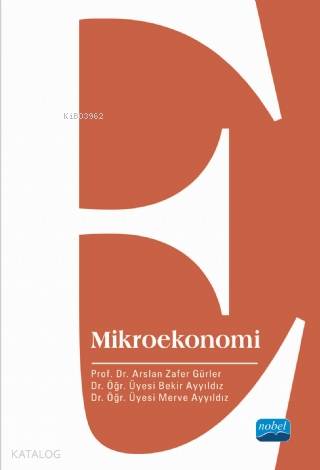 Mikroekonomi | Arslan Zafer Gürler | Nobel Akademik Yayıncılık