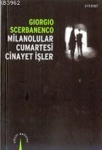 Milanolular Cumartesi Cinayet İşler | Giorgio Scerbane | Everest Yayın