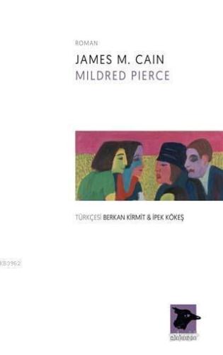 Mildred Pierce | James M. Cain | Alakarga Sanat Yayınları