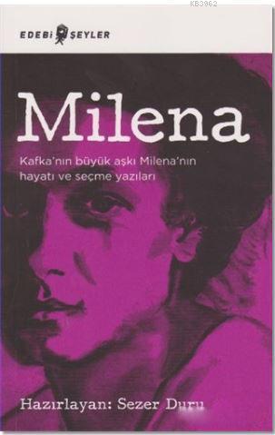 Milena; Kafka'nın Büyük Aşkı Milena'nın Hayatı ve Seçme Yazıları | Kol