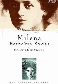 Milena - Kafka''nın Kadını | Margarete Buber-Neumann | Everest Yayınla