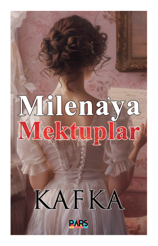 Milena'ya Mektuplar | Franz Kafka | Pars Yayınları