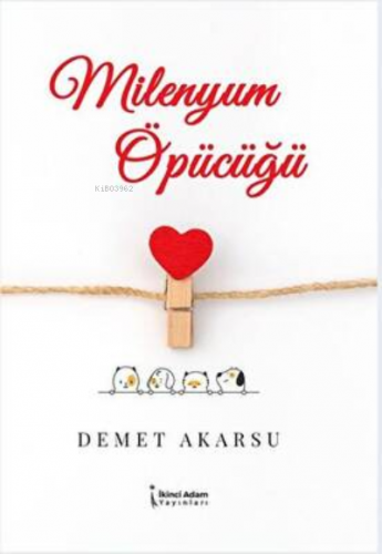 Milenyum Öpücüğü | Demet Akarsu | İkinci Adam Yayınları