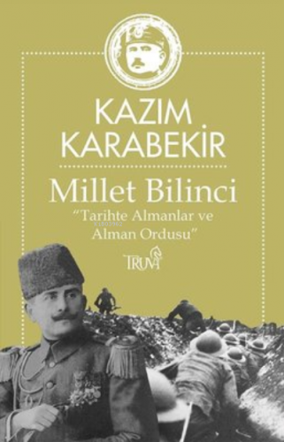 Millet Bilinci - Tarihte Almanlar ve Alman Ordusu | Kâzım Karabekir | 