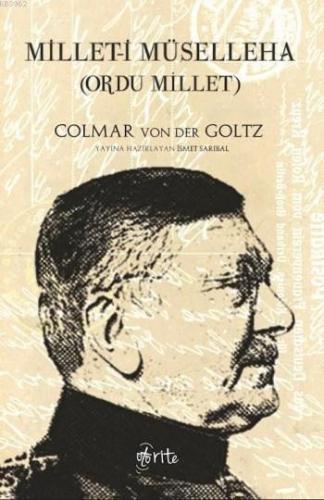 Millet-i Müselleha; Ordu Millet | Colmar Von Der Goltz | Otorite Yayın