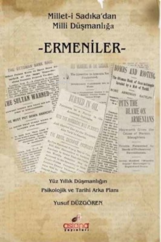 Millet-i Sadıkadan Milli Düşmanlığa Ermeniler | Yusuf Düzgören | Astan