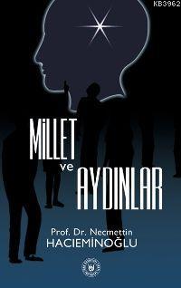 Millet ve Aydınlar | Necmettin Hacıeminoğlu | Türk Edebiyatı Vakfı Yay