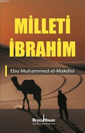 Milleti İbrahim; İslam'a Göre Dost ve Düşman | Ebu Muhammed Asım el-Ma