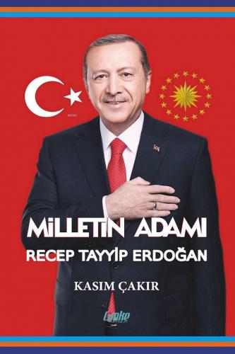 Milletin Adamı Recep Tayyip Erdoğan | Salih Sedat Ersöz | Çimke Yayınl