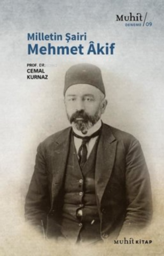 Milletin Şairi Mehmet Akif | Cemal Kurnaz | Muhit Kitap