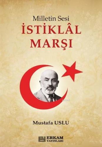 Milletin Sesi İstiklal Marşı | Mustafa Uslu | Erkam Yayınları