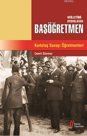 Milletini Aydınlatan Başöğretmen Kurtuluş Savaşı Öğretmenleri | Cemil 