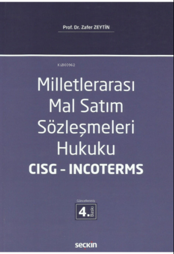 Milletlerarası Mal Satım Sözleşmeleri Hukuku – CISG – Incoterms | Zafe