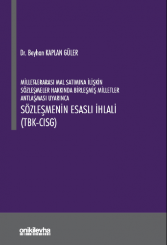 Milletlerarası Mal Satımına İlişkin Sözleşmeler ;Hakkında Birleşmiş Mi