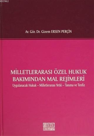 Milletlerarası Özel Hukuk Bakımından Mal Rejimleri; Uygulanacak Hukuk 