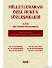 Milletlerarası Özel Hukuk Sözleşmeleri II. Cilt | Aysel Çelikel | Beta