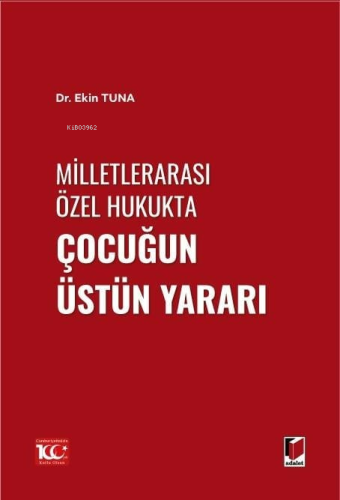 Milletlerarası Özel Hukukta Çocuğun Üstün Yararı | Ekin Tuna | Adalet 