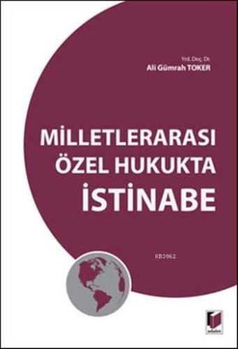 Milletlerarası Özel Hukukta İstinabe | Ali Gümrah Toker | Adalet Yayın