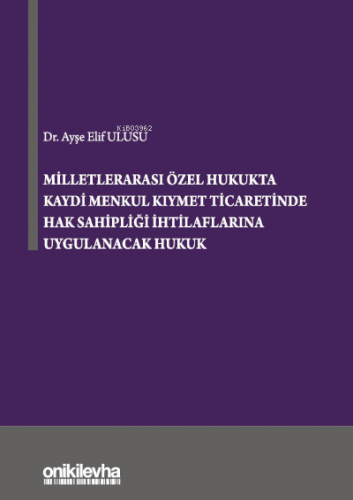 Milletlerarası Özel Hukukta Kaydi Menkul Kıymet Ticaretinde Hak Sahipl