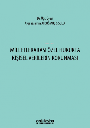 Milletlerarası Özel Hukukta Kişisel Verilerin Korunması | Ayşe Yasemin