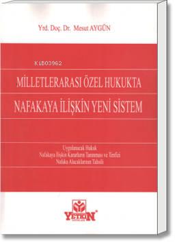 Milletlerarası Özel Hukukta Nafakaya İlişkin Yeni Sistem | Mesut Aygün