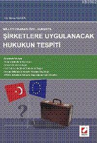 Milletlerarası Özel Hukukta Şirketlere Uygulanacak Hukukun Tespiti | M