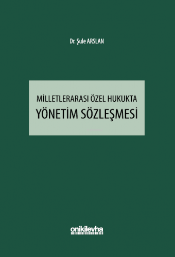 Milletlerarası Özel Hukukta Yönetim Sözleşmesi | Şule Arslan | On İki 