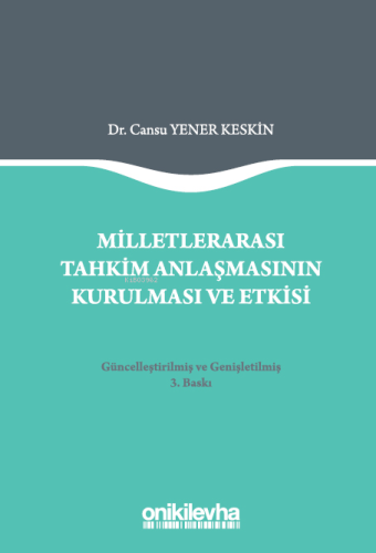 Milletlerarası Tahkim Anlaşmasının Kurulması ve Etkisi | Cansu Yener K