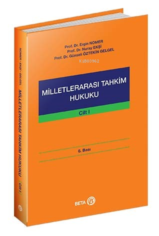 Milletlerarası Tahkim Hukuku Cilt 1 | Günseli Öztekin Gelgel | Beta Ak