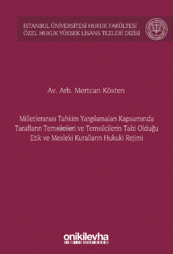 Milletlerarası Tahkim Yargılamaları Kapsamında Tarafların Temsilcileri