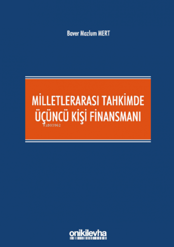 Milletlerarası Tahkimde Üçüncü Kişi Finansmanı | Baver Mazlum Mert | O