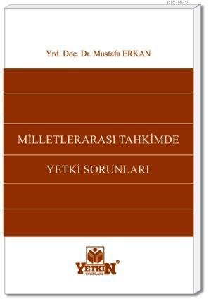 Milletlerarası Tahkimde Yetki Sorunları | Mustafa Erkan | Yetkin Yayın