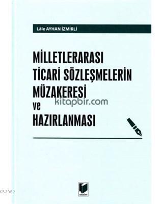 Milletlerarası Ticari Sözleşmelerin Müzakeresi ve Hazırlanması | Lale 