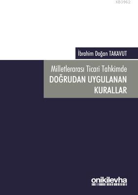 Milletlerarası Ticari Tahkimde Doğrudan Uygulanan Kurallar | İbrahim D