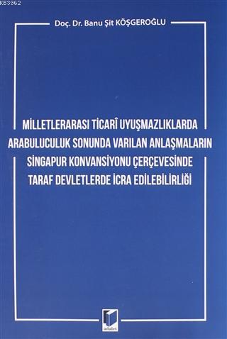 Milletlerarası Ticari Uyuşmazlıklarda Arabuluculuk Sonunda Varılan Anl