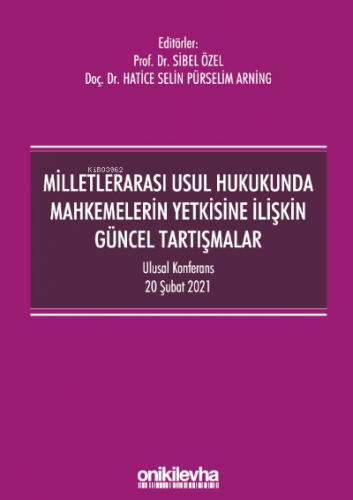 Milletlerarası Usul Hukukunda Mahkemelerin Yetkisine İlişkin Güncel Ta