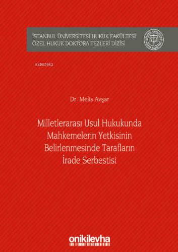 Milletlerarası Usul Hukukunda Mahkemelerin Yetkisinin Belirlenmesinde 