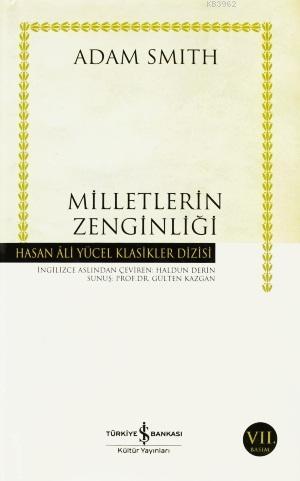 Milletlerin Zenginliği (Ciltli) | Adam Smith | Türkiye İş Bankası Kült