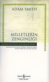 Milletlerin Zenginliği | Adam Smith | Türkiye İş Bankası Kültür Yayınl