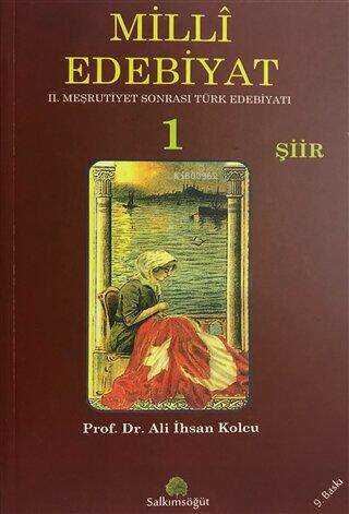 Milli Edebiyat 1 Şiir;II.Meşrutiyet Sonrası Türk Edebiyatı | Ali İhsan