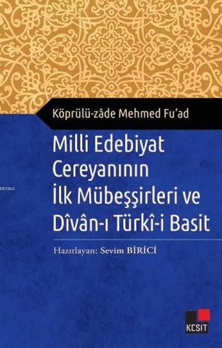 Milli Edebiyat Cereyanının İlk Mübeşşirleri ve Divan-ı Türki-i Basit |