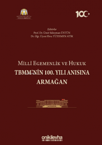 Milli Egemenlik ve Hukuk TBMM'nin 100. Yılı Anısına Armağan | Ümit Sül