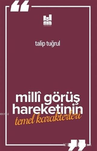 Milli Görüş Hareketi'nin Temel Karakterleri | Talip Tuğrul | MGV Yayın