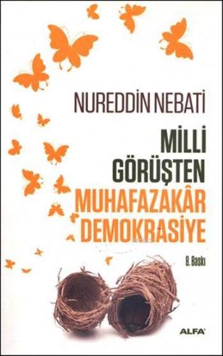 Milli Görüşten Muhafazakâr Demokrasiye | Nureddin Nebati | Alfa Basım 