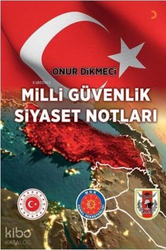 Milli Güvenlik Siyaset Notları | Onur Dikmeci | Cinius Yayınları