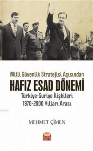 Milli Güvenlik Stratejisi Açısından Hafız Esad Dönemi | Mehmet Çimen |