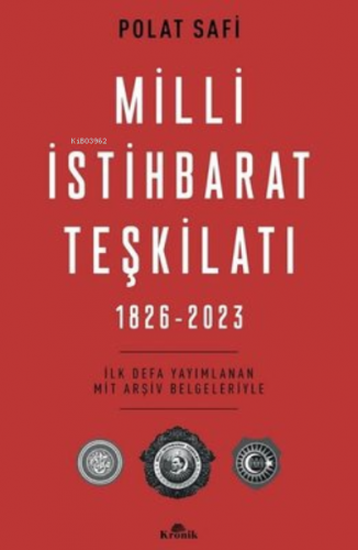 Milli İstihbarat Teşkilatı 1826-2023 | Polat Safi | Kronik Kitap