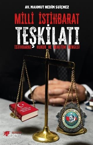 Milli İstihbarat Teşkilatı: İstihbarat, Hukuk ve Denetim Dengesi | Mah