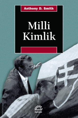 Millî Kimlik | Anthony D. Smith | İletişim Yayınları