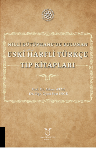 Milli Kütüphane’de Bulunan Eski Harfli Türkçe Tıp Kitapları | Adnan At